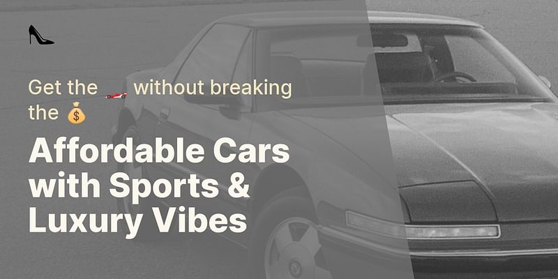 Affordable Cars with Sports & Luxury Vibes - Get the 🏎️ without breaking the 💰