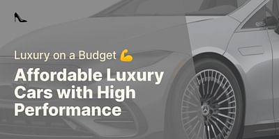 Affordable Luxury Cars with High Performance - Luxury on a Budget 💪
