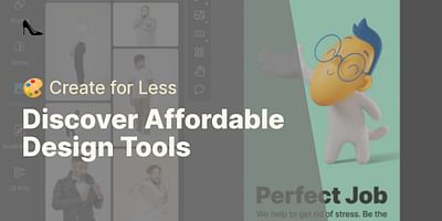 Discover Affordable Design Tools - 🎨 Create for Less