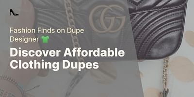 Discover Affordable Clothing Dupes - Fashion Finds on Dupe Designer 👕
