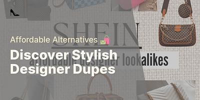 Discover Stylish Designer Dupes - Affordable Alternatives 🛍️