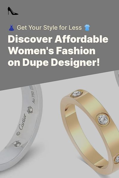 Discover Affordable Women's Fashion on Dupe Designer! - 👗 Get Your Style for Less 👚