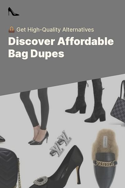 Discover Affordable Bag Dupes - 👜 Get High-Quality Alternatives