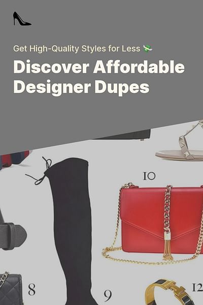 Discover Affordable Designer Dupes - Get High-Quality Styles for Less 💸